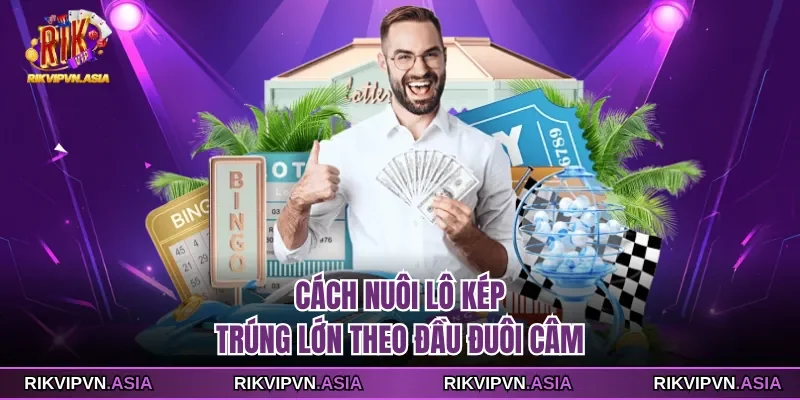 Cách nuôi lô kép trúng lớn theo đầu đuôi câm