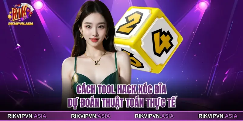 Cách tool hack xóc đĩa dự đoán thuật toán thực tế
