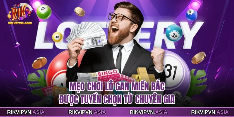 Mẹo soi lô gan miền bắc